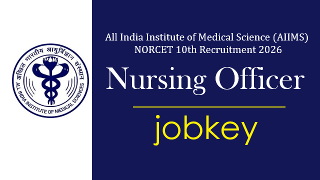 AIIMS NORCET 10th Nursing Officer Online Form 2026-jobkey